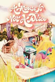 A House Is Not a Disco movie poster