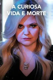 Poster da série A Curiosa Vida e Morte