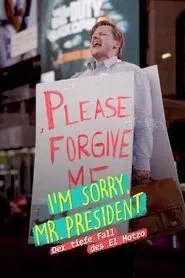 I'm sorry, Mr. President - Der tiefe Fall des El Hotzo movie poster