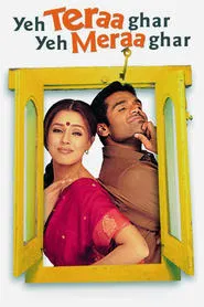 Yeh Teraa Ghar Yeh Meraa Ghar movie poster