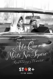 Poster do filme Até Que a Morte Nos Separe: Kourtney & Travis