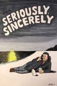 Poster do filme Seriously, Sincerely