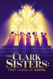 The Clark Sisters: First Ladies of Gospel movie poster