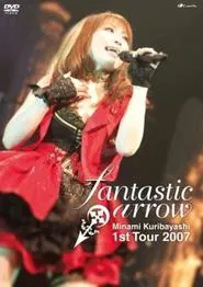 Minami Kuribayashi  1st Tour 2007 fantastic arrow movie poster