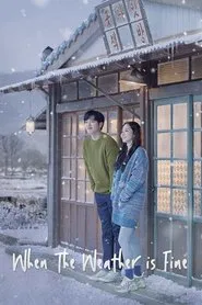 When the Weather Is Fine tv show poster