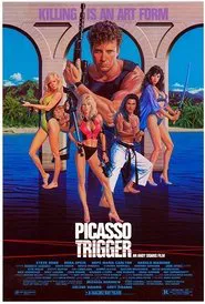 Picasso Trigger movie poster