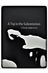 A Trip to the Subconscious movie poster