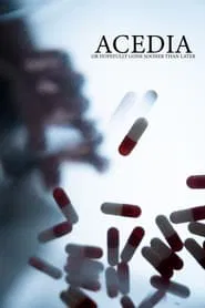Poster do filme Acedia (or Hopefully Gone Sooner Than Later)