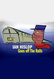 Ian Hislop Goes Off The Rails movie poster
