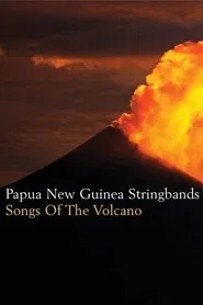 Songs Of The Volcano movie poster