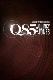 Q85: A Musical Celebration for Quincy Jones movie poster