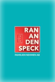 Ran an den Speck – Familien nehmen ab tv show poster