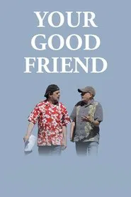 Your Good Friend movie poster