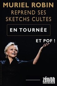 Muriel Robin reprend ses sketchs cultes : Et pof ! movie poster