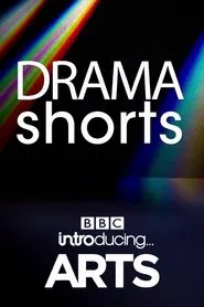 Drama Shorts: BBC Introducing Arts movie poster