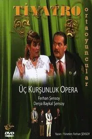 Üç Kurşunluk Opera movie poster