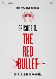 BTS Live Trilogy Episode II: The Red Bullet movie poster