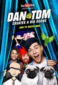 DanTDM Creates a Big Scene tv show poster