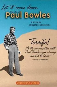 Let It Come Down: The Life of Paul Bowles movie poster