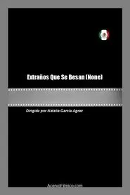 Extraños Que Se Besan movie poster