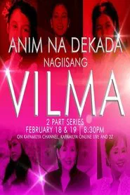 Poster do filme Anim Na Dekada… Nag-Iisang VILMA