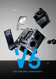 V6 ASIA TOUR 2010 in JAPAN READY? movie poster