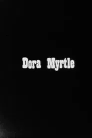 Dora Myrtle movie poster