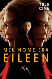 Poster do filme Meu Nome Era Eileen