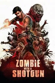 Zombie with a Shotgun movie poster