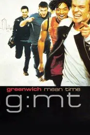 G:MT Greenwich Mean Time movie poster
