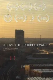 Above the Troubled Water movie poster