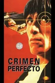 Crimen perfecto movie poster