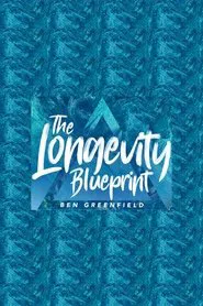 The Longevity Blueprint tv show poster