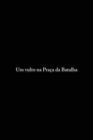 Um Vulto na Praça da Batalha movie poster