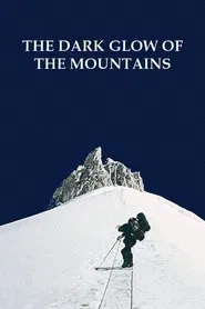 The Dark Glow of the Mountain movie poster