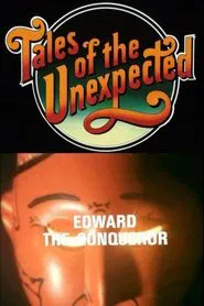 Poster do filme Tales of the Unexpected: Edward the Conqueror