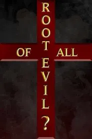 The Root of All Evil? tv show poster