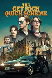 The Get Rich Quick Scheme movie poster