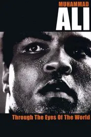 Muhammad Ali - Through The Eyes Of The World movie poster