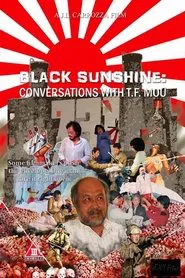Poster do filme Black Sunshine: Conversations with T.F. Mou