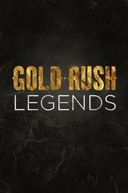 Gold Rush: Legends tv show poster