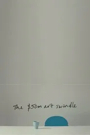 The $50 Million Art Swindle movie poster