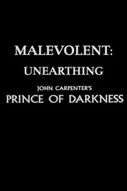 Malevolent: Unearthing John Carpenter's Prince of Darkness movie poster