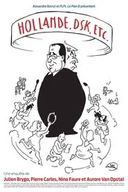 Hollande, DSK, etc ... movie poster
