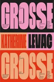 Katherine Levac – Grosse movie poster