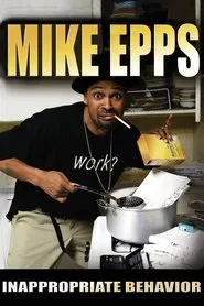 Mike Epps: Inappropriate Behavior movie poster