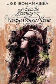 Joe Bonamassa - An Acoustic Evening at the Vienna Opera House movie poster