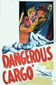Poster do filme Dangerous Cargo