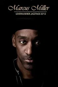 Marcus Miller - Leverkusener Jazztage 2012 movie poster