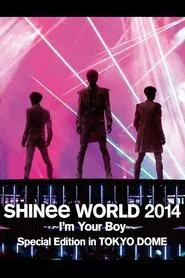 Poster do filme SHINee WORLD 2014 ~I'm Your Boy~